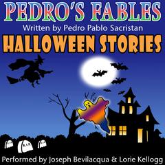 Pedro’s Halloween Fables: Halloween Stories for Children Audiobook, by Pedro Pablo Sacristán