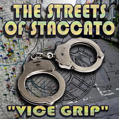 Streets of Staccato: Episode Two: “Vice Grip” Audiobook, by Victor Gates
