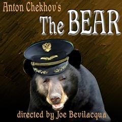 The Bear: A Classic One-Act Play Audiobook, by Anton Chekhov
