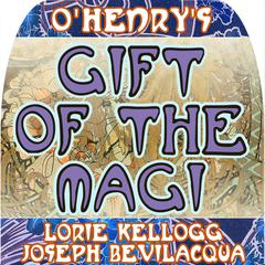 The Gift of the Magi: The Classic Christmas Story Audiobook, by O. Henry