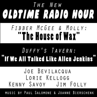 The New Old-Time Radio Hour: “Fibber McGee” and “Duffy’s Tavern” Audiobook, by Joe Bevilacqua