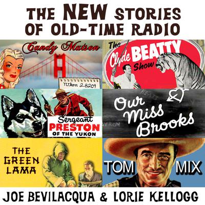 The New Stories of Old-Time Radio: Volume One, Set One Audiobook, by Joe Bevilacqua