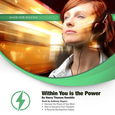 Within You Is the Power Audiobook, by Henry Thomas Hamblin
