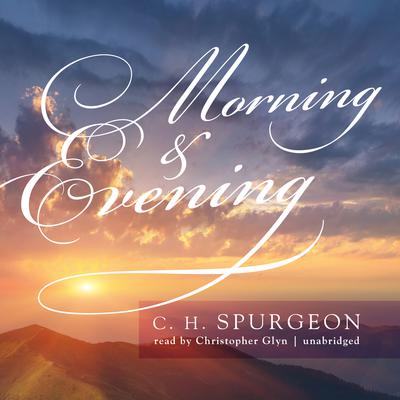 Morning & Evening Audiobook, by Charles Spurgeon