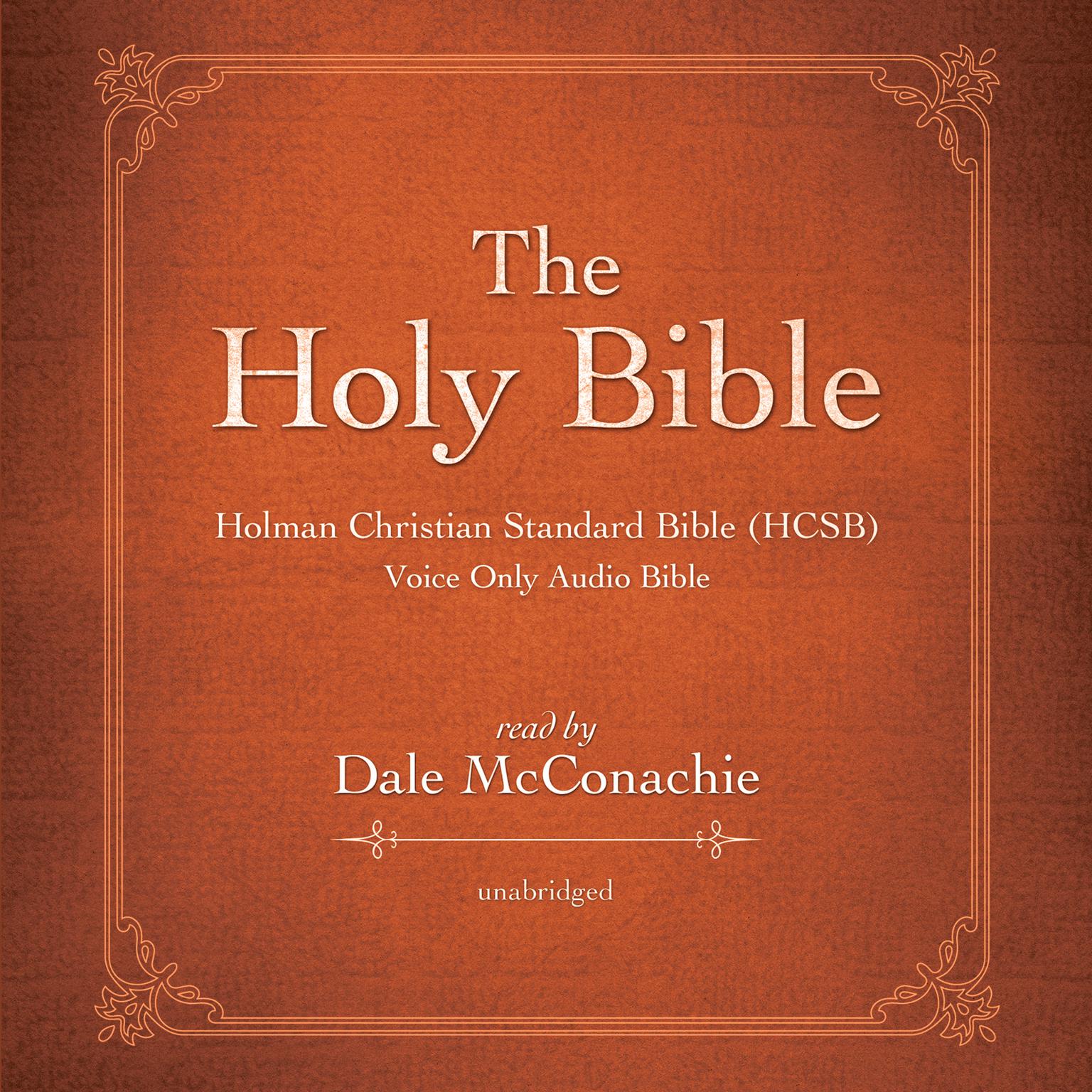 The Holy Bible: Holman Christian Standard Bible (HCSB) Audiobook, by Dale McConachie