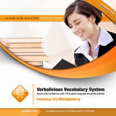 Verbalicious Vocabulary System: Speak with Confidence with 750 English Language Vocabulary Words Audiobook, by 