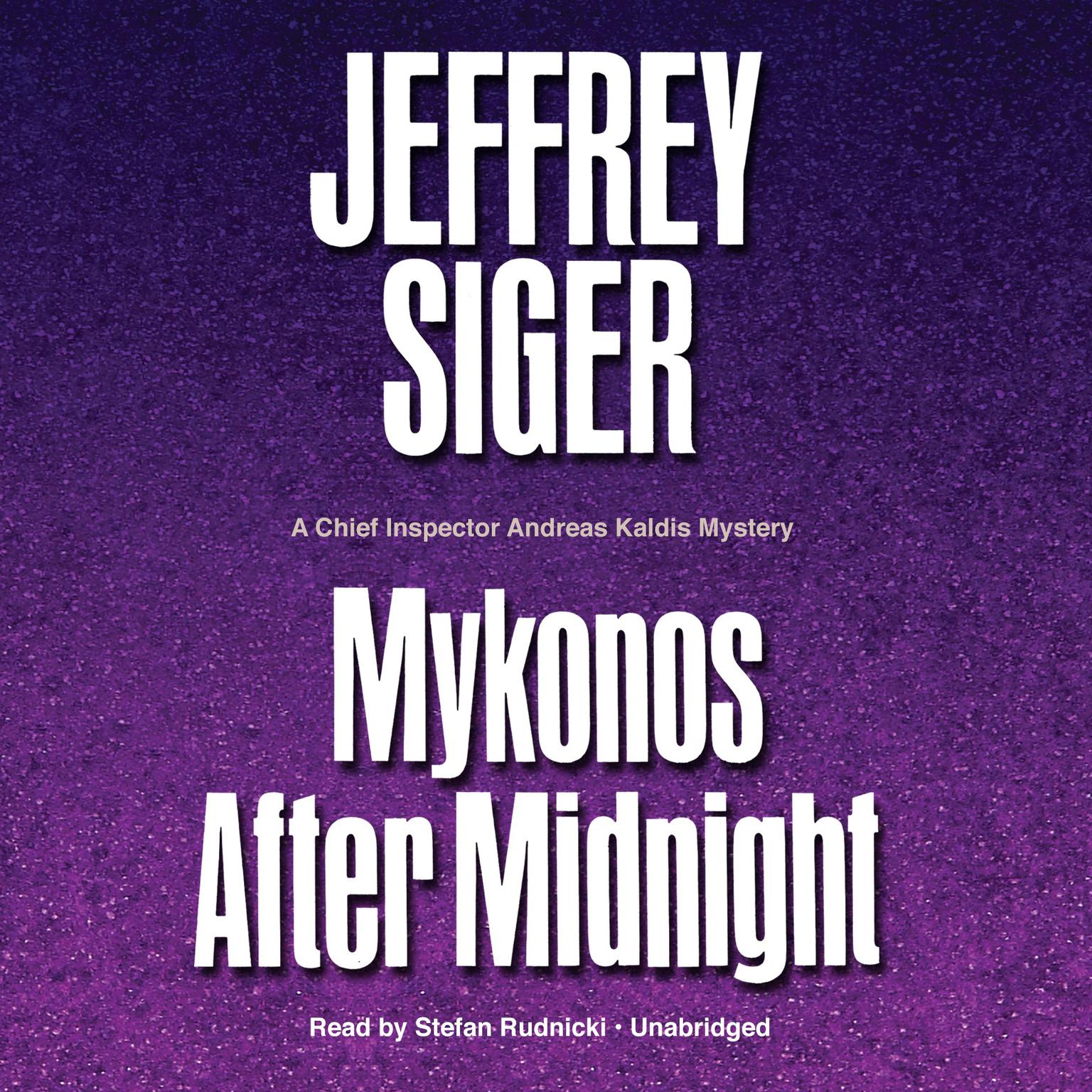 Mykonos after Midnight: A Chief Inspector Andreas Kaldis Mystery Audiobook, by Jeffrey Siger