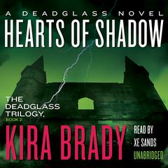 Hearts of Shadow: A Deadglass Novel Audiobook, by 