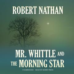Mr. Whittle and the Morning Star Audiobook, by Robert Nathan
