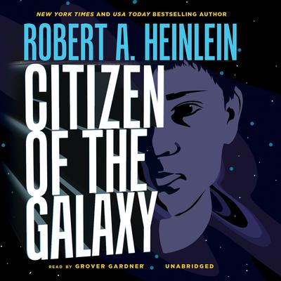 Citizen of the Galaxy Audiobook, by 