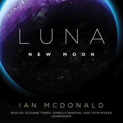 Luna: New Moon Audiobook, by Ian McDonald