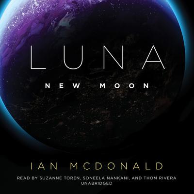 Luna: New Moon Audiobook, by Ian McDonald