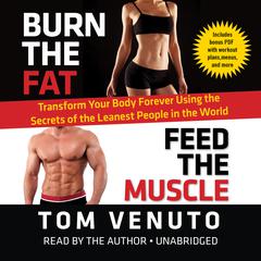 Burn the Fat, Feed the Muscle Audiobook, by Tom Venuto