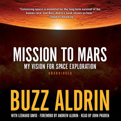 Mission to Mars: My Vision for Space Exploration Audiobook, by Buzz Aldrin