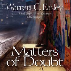 Matters of Doubt: A Cal Claxton Oregon Mystery Audiobook, by Warren C. Easley