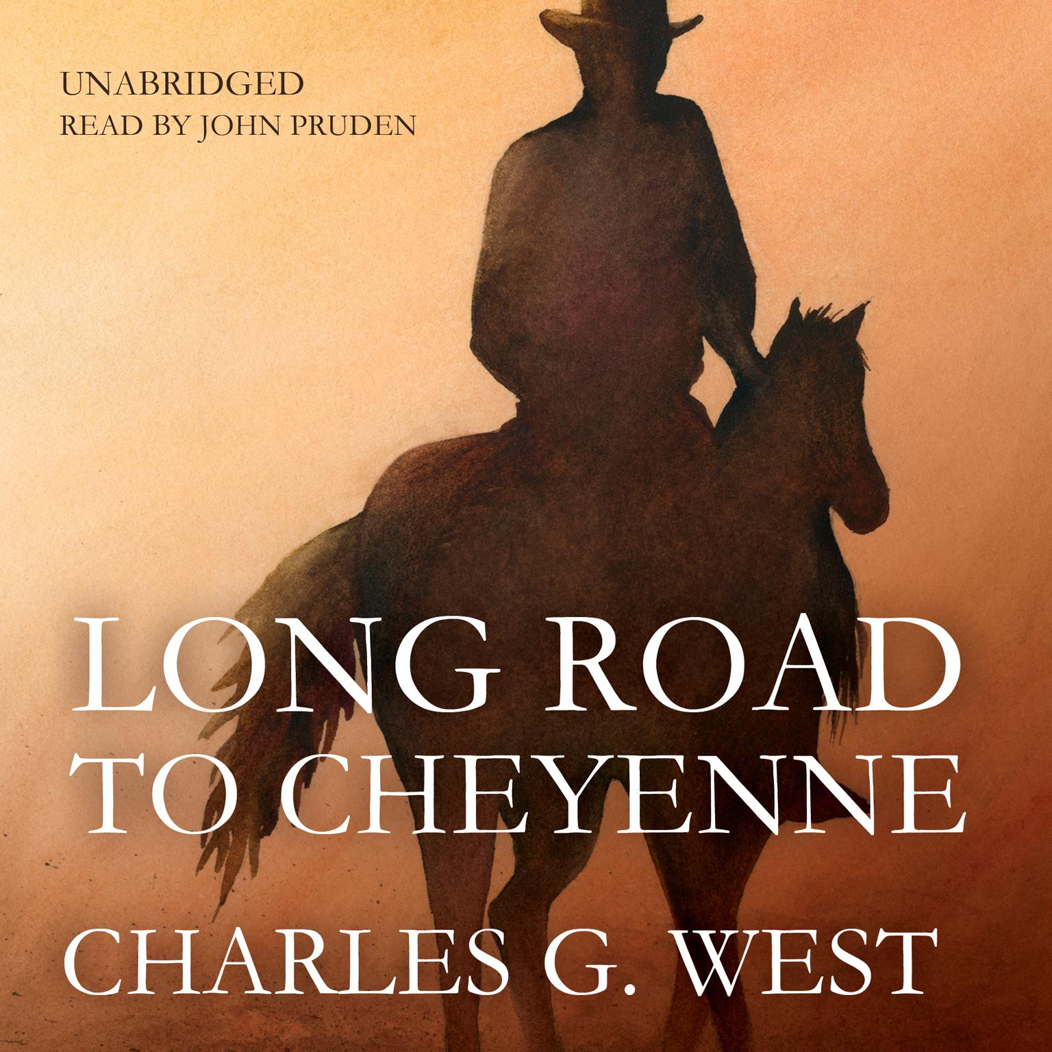 Long Road to Cheyenne Audiobook, by Charles G. West