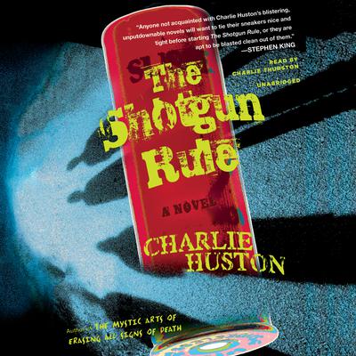 The Shotgun Rule: A Novel Audiobook, by Charlie Huston
