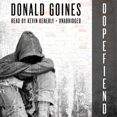Dopefiend Audiobook, by Donald Goines
