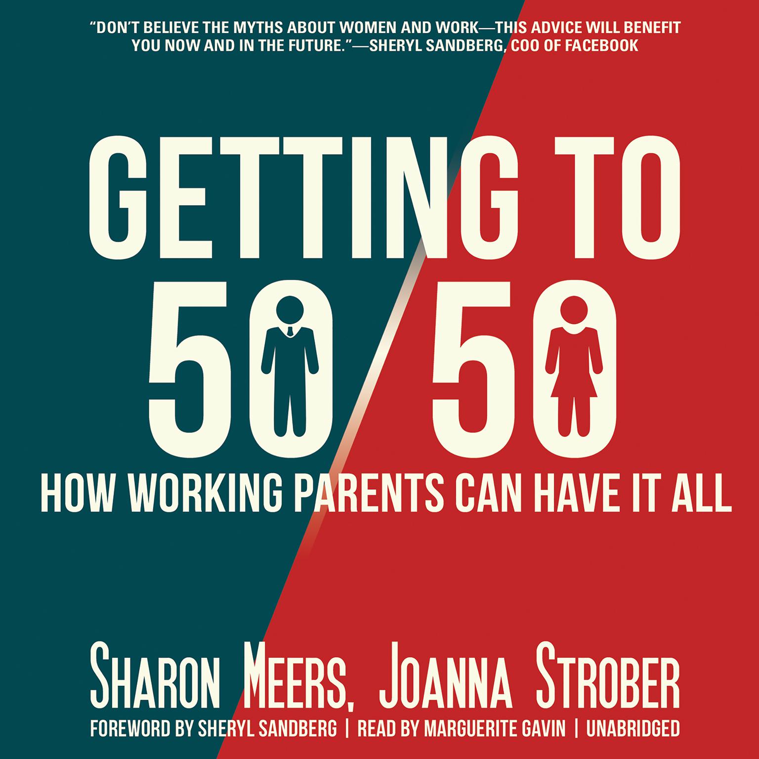 Getting to 50/50: How Working Parents Can Have It All Audiobook, by Sharon Meers