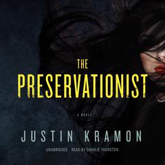 The Preservationist Audiobook, by Justin Kramon