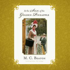 At the Sign of the Golden Pineapple Audiobook, by M. C. Beaton