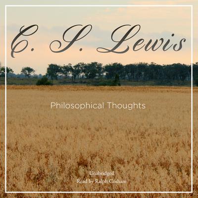 Philosophical Thoughts Audiobook, by C. S. Lewis