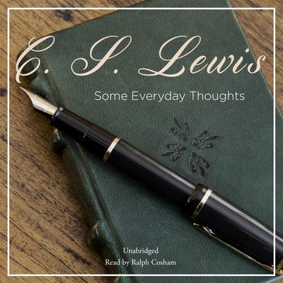Some Everyday Thoughts Audiobook, by C. S. Lewis