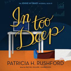 In Too Deep Audiobook, by Patricia H. Rushford