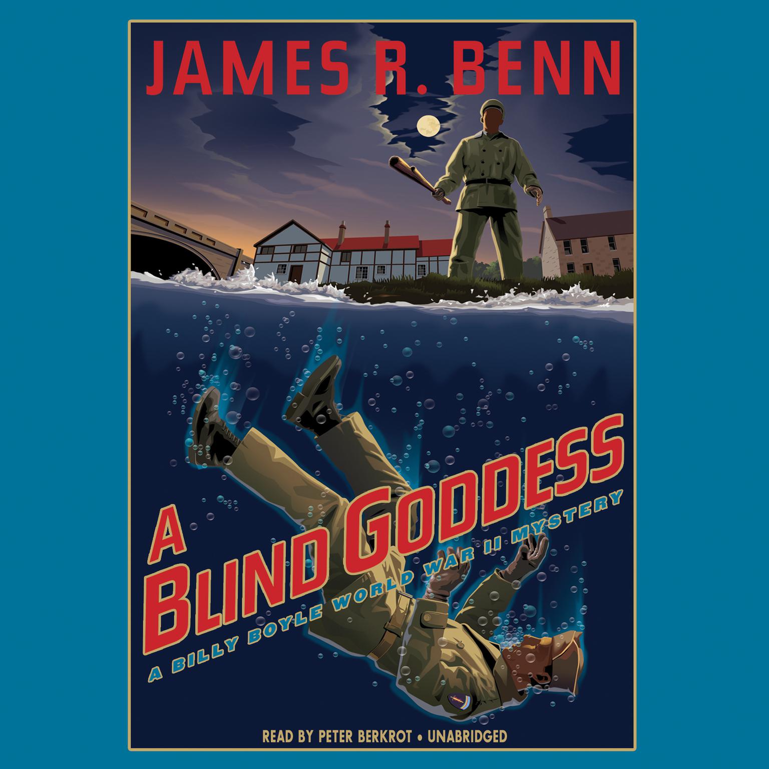 A Blind Goddess: A Billy Boyle World War II Mystery Audiobook, by James R. Benn