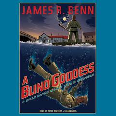 A Blind Goddess: A Billy Boyle World War II Mystery Audiobook, by James R. Benn