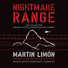 Nightmare Range: The Collected George Sueño & Ernie Bascom Stories Audiobook, by Martin Limón