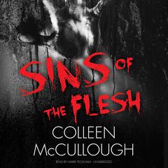 Sins of the Flesh Audiobook, by Colleen McCullough