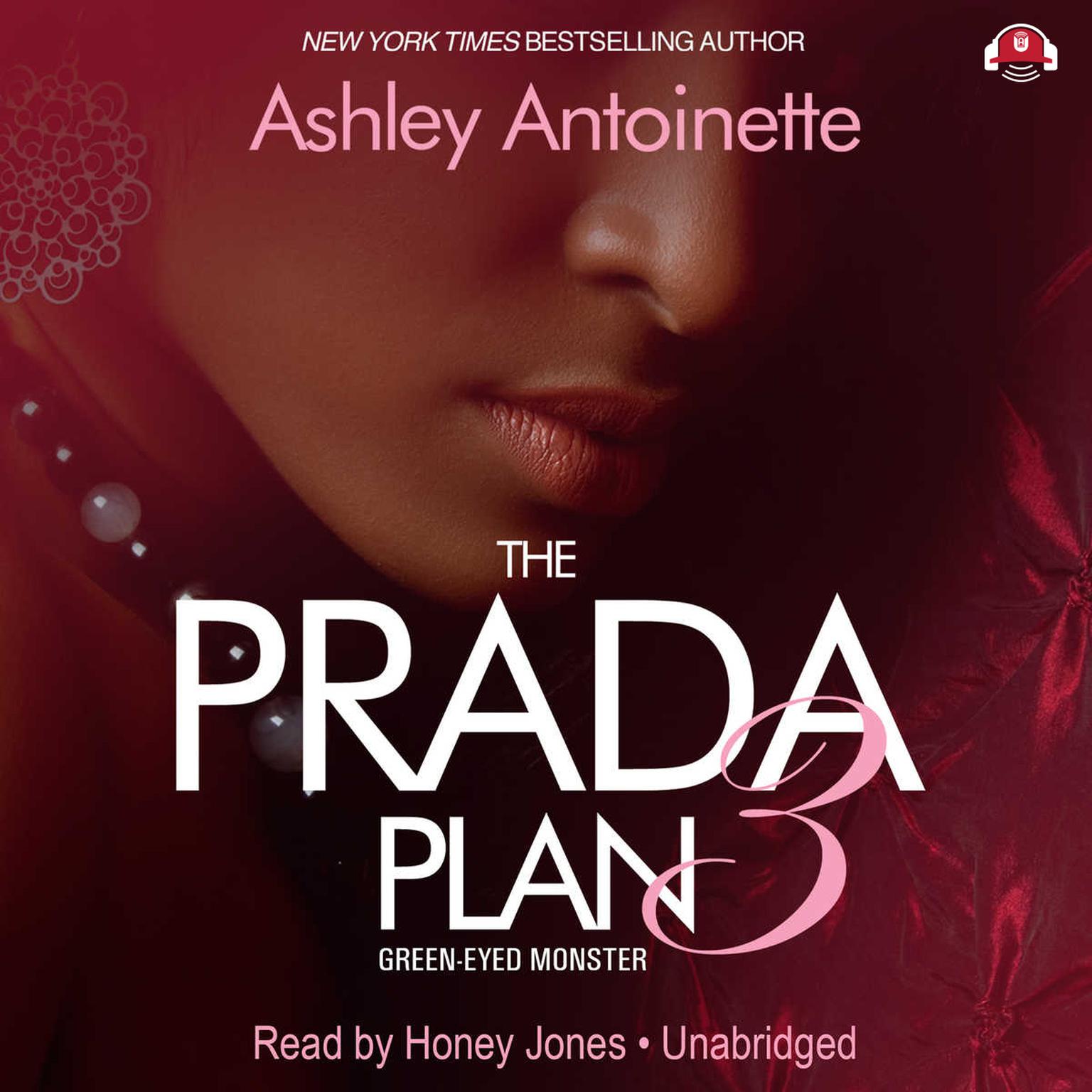 The Prada Plan 3: Green-Eyed Monster Audiobook, by Ashley Antoinette