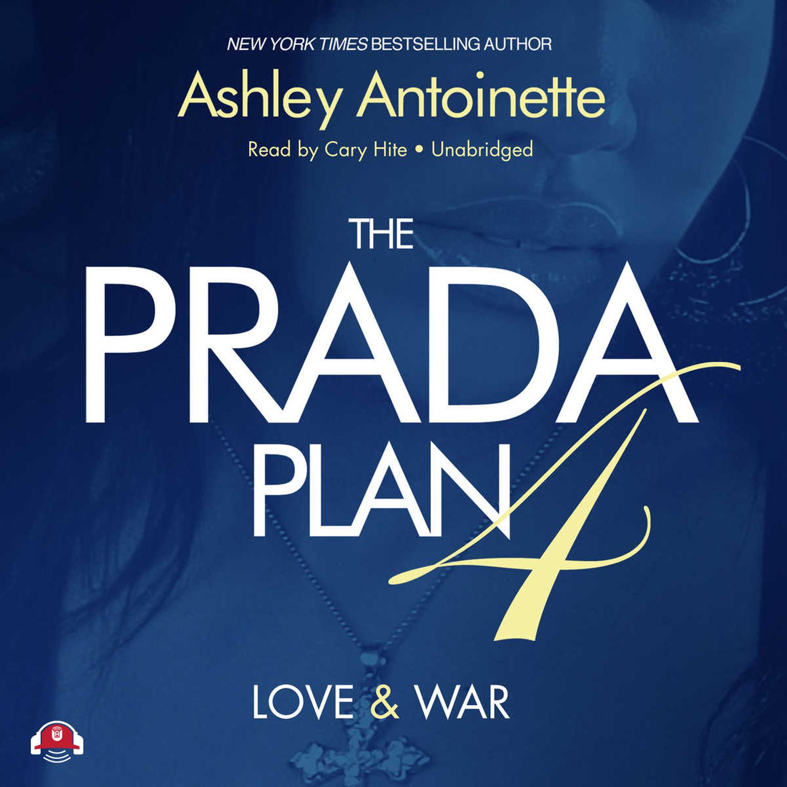 The Prada Plan 4: Love & War Audiobook, by Ashley Antoinette