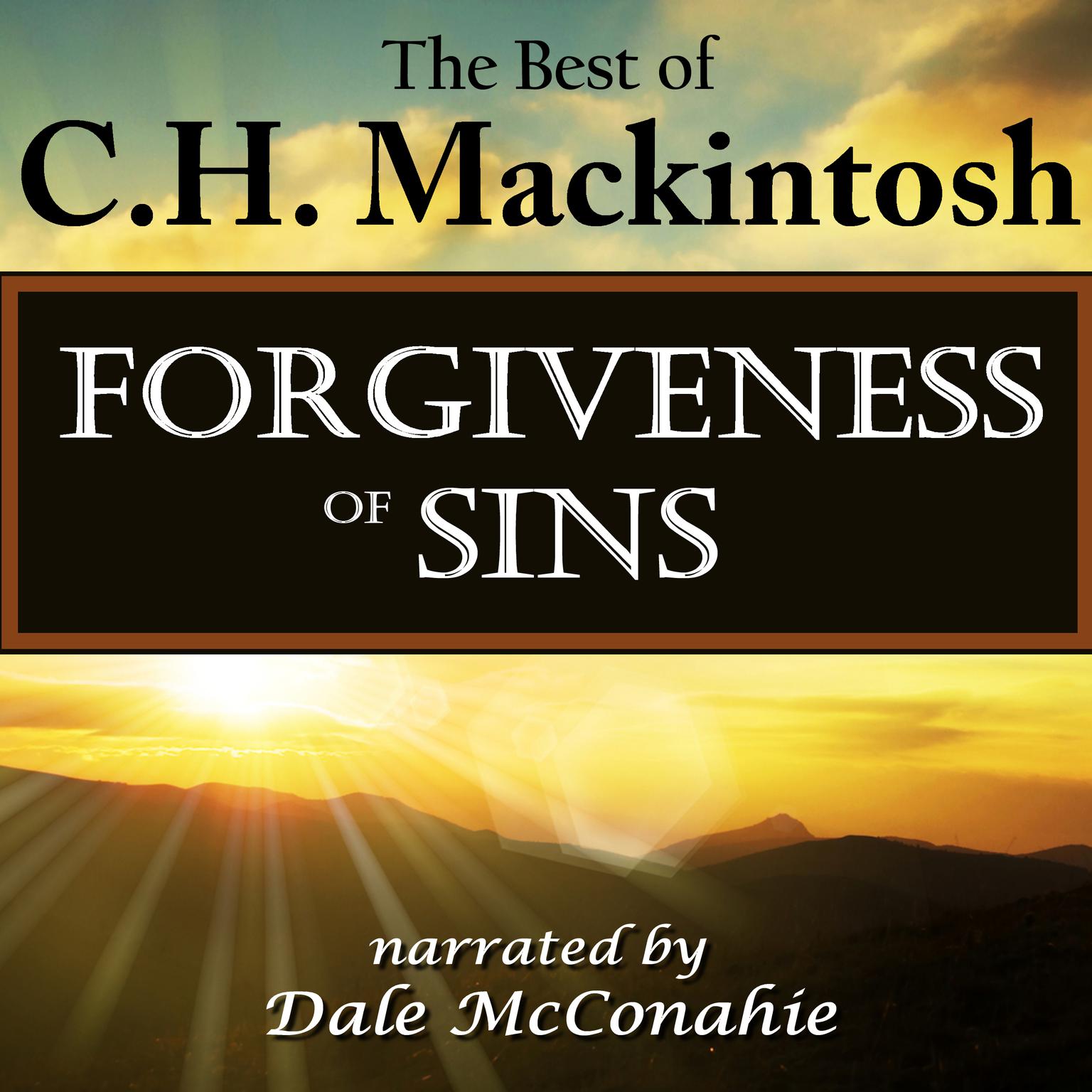 Forgiveness of Sins: What Is It? Audiobook, by C. H. Mackintosh