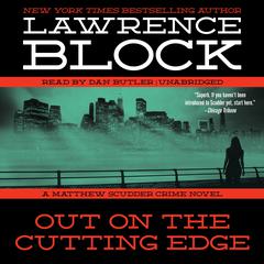 Out on the Cutting Edge: A Matthew Scudder Crime Novel Audiobook, by Lawrence Block