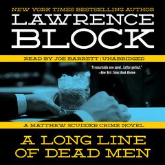 A Long Line of Dead Men: A Matthew Scudder Novel Audiobook, by Lawrence Block