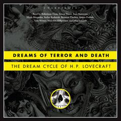 Dreams of Terror and Death: The Dream Cycle of H. P. Lovecraft Audiobook, by H. P. Lovecraft