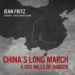 China’s Long March: 6,000 Miles of Danger Audiobook, by Jean Fritz