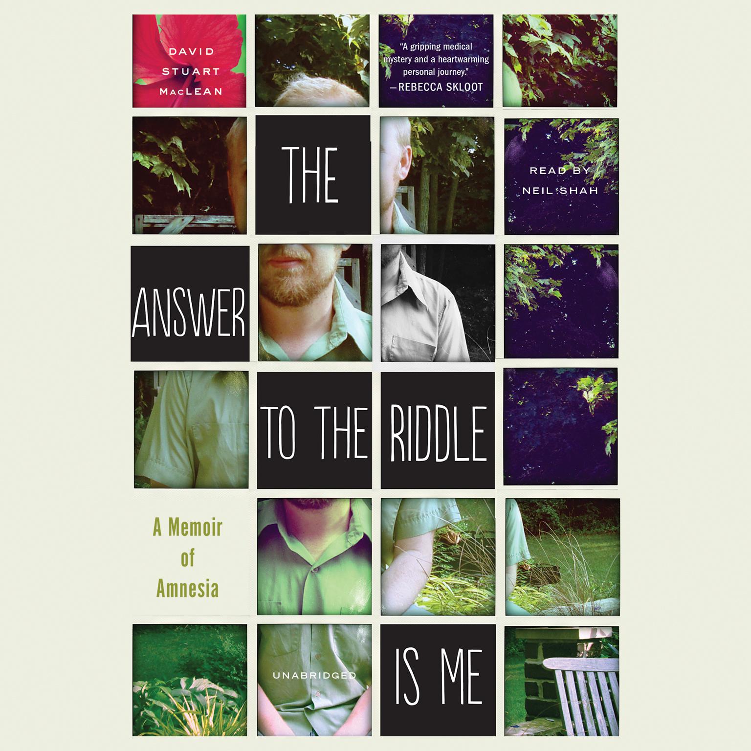 The Answer to the Riddle Is Me: A Memoir of Amnesia Audiobook, by David Stuart MacLean