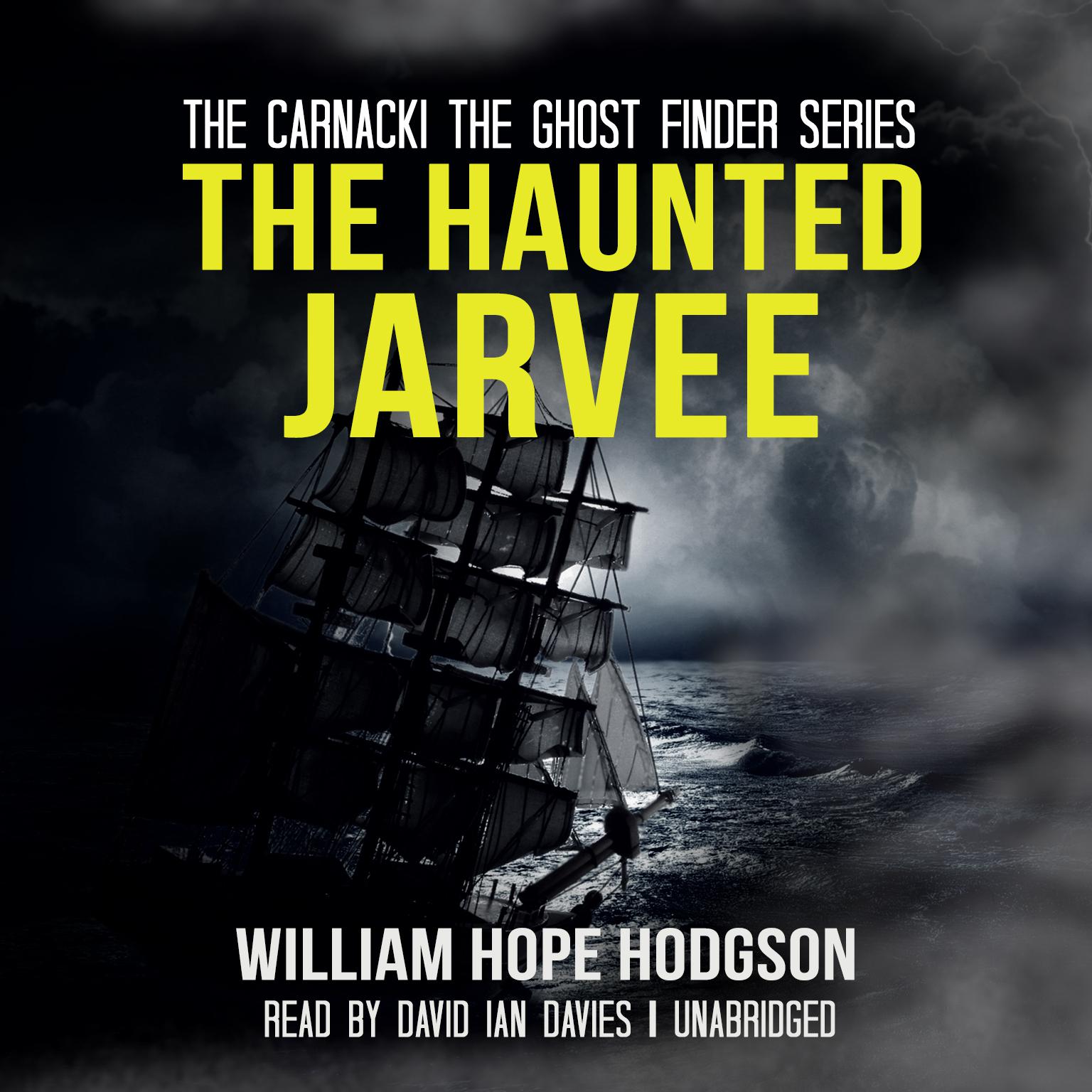 The Haunted Jarvee Audiobook, by William Hope Hodgson