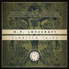 Eldritch Tales: A Miscellany of the Macabre Audiobook, by H. P. Lovecraft