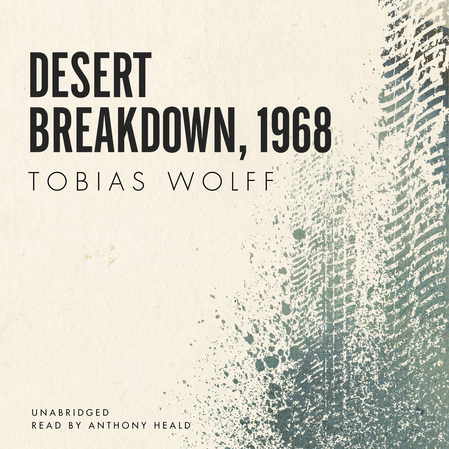 Desert Breakdown, 1968 Audiobook, by Tobias Wolff