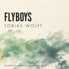 Flyboys Audiobook, by Tobias Wolff