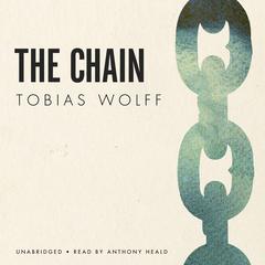 The Chain Audiobook, by Tobias Wolff