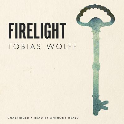 Firelight Audiobook, by Tobias Wolff