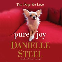 Pure Joy: The Dogs We Love Audiobook, by Danielle Steel
