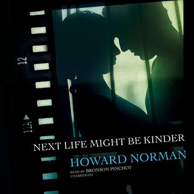 Next Life Might Be Kinder Audiobook, by Howard Norman