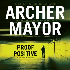 Proof Positive: A Joe Gunther Novel Audiobook, by Archer Mayor