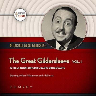 The Great Gildersleeve, Vol. 1 Audiobook, by Hollywood 360